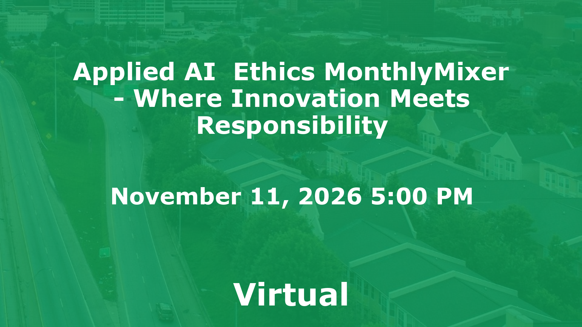 Applied AI  Ethics MonthlyMixer - Where Innovation Meets Responsibility event image